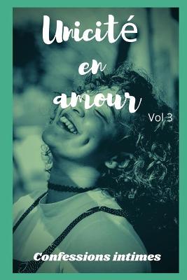 Book cover for Unicité en amour (vol 3)