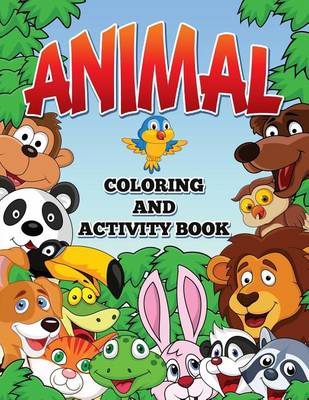 Book cover for Animal Coloring and Activity Book