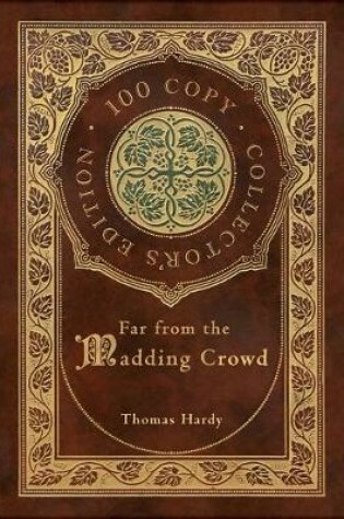 Cover of Far from the Madding Crowd (100 Copy Collector's Edition)