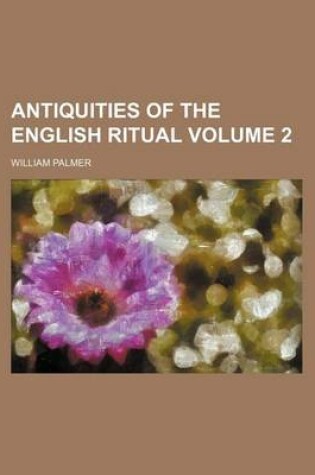 Cover of Antiquities of the English Ritual Volume 2