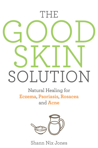 Cover of The Good Skin Solution