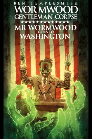 Cover of Wormwood, Gentleman Corpse: Mr. Wormwood Goes to Washington