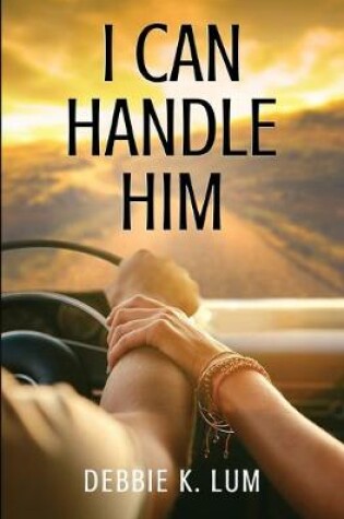 Cover of I Can Handle Him