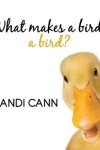 Book cover for What Makes a Bird a Bird?