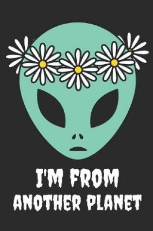 Cover of I'm From Another Planet