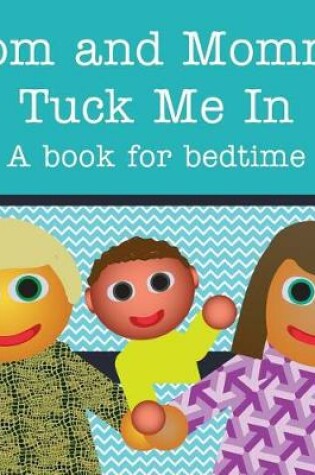 Cover of Mom and Mommy Tuck Me In!