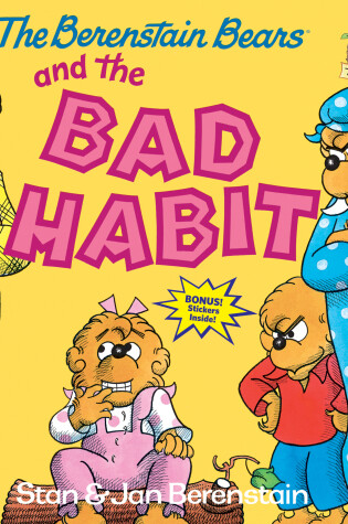 Cover of The Berenstain Bears and the Bad Habit