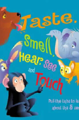 Cover of See Hear Smell Touch Taste