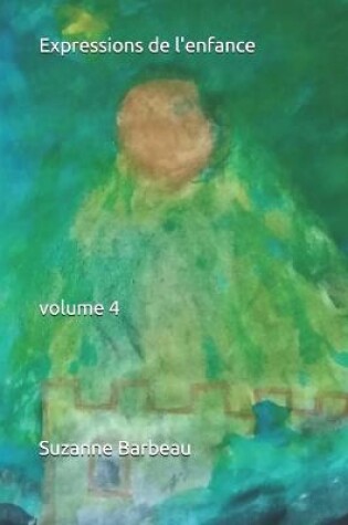 Cover of Expressions de l'enfance volume 4