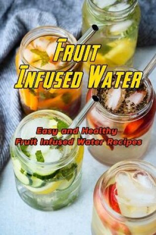 Cover of Fruit Infused Water