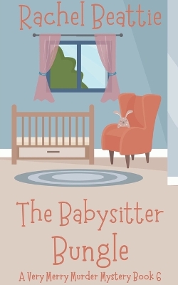 Cover of The Babysitter Bungle