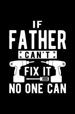 Book cover for If Father Can't Fix It No One Can