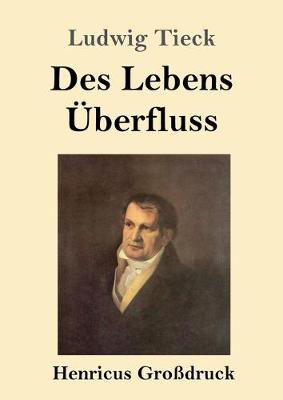Book cover for Des Lebens Überfluss (Großdruck)