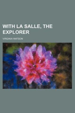 Cover of With La Salle, the Explorer