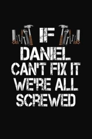 Cover of If Daniel Can't Fix We're All Screwed