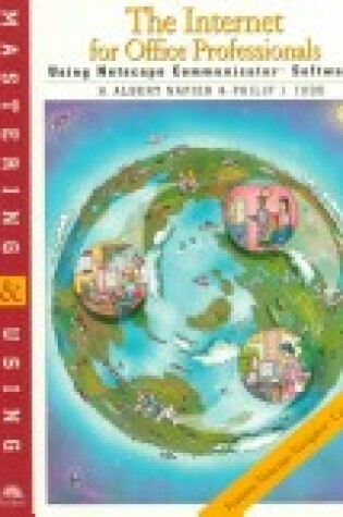 Cover of Mastering & Using the Internet for Office Professional Using Netscape Communicator