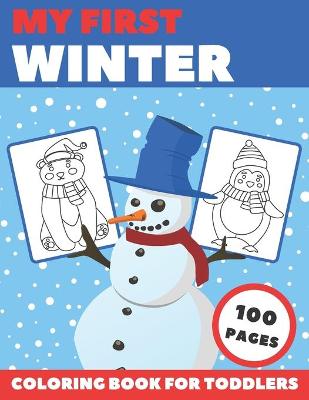 Book cover for My First Winter Coloring Book For Toddlers