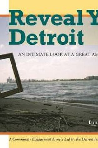 Cover of Reveal Your Detroit