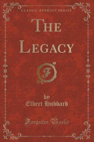 Cover of The Legacy (Classic Reprint)