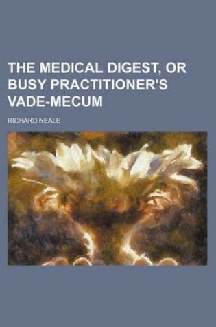 Cover of The Medical Digest, or Busy Practitioner's Vade-Mecum