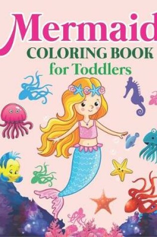 Cover of Mermaid Coloring Book for Toddlers