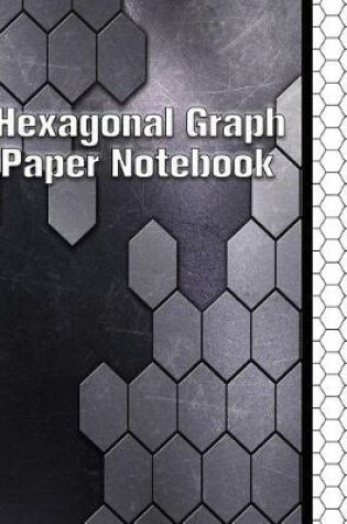 Cover of Hexagonal Graph Paper Notebook