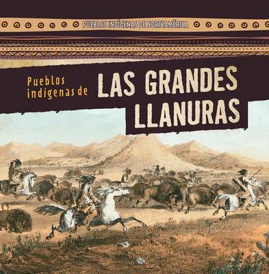 Book cover for Pueblos Indígenas de Las Grandes Llanuras (Native Peoples of the Great Plains)