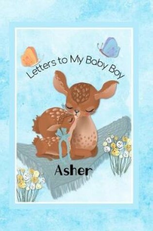 Cover of Asher Letters to My Baby Boy