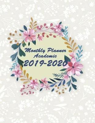 Book cover for Monthly Planner Academic 2019-2020