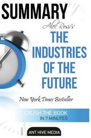 Cover of Alec Ross' the Industries of the Future Summary