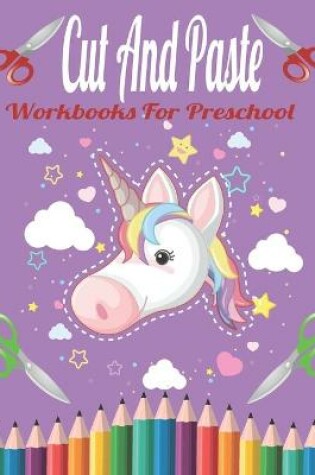 Cover of Cut And Paste Workbooks For Preschool