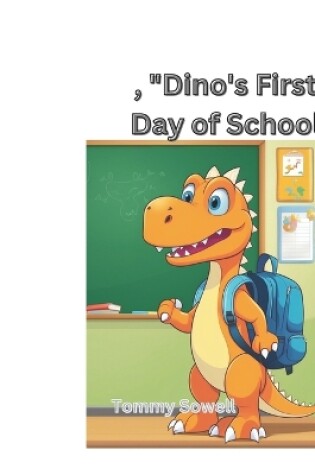 Cover of , "Dino's First Day of School