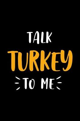 Book cover for Talk Turkey To Me