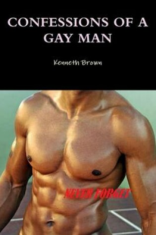 Cover of Confessions of A Gay Man