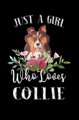 Cover of Just a Girl Who Loves Collie