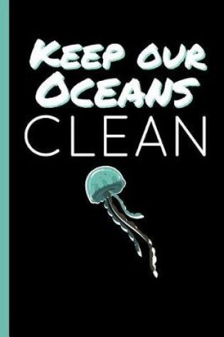 Cover of Keep Our Oceans Clean