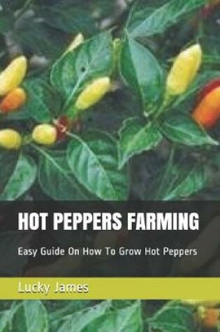 Cover of Hot Peppers Farming