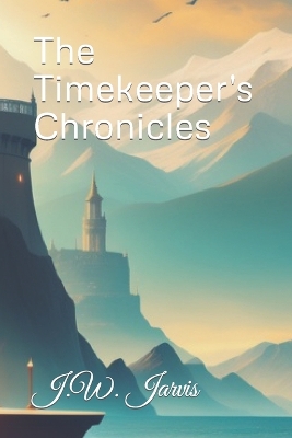 Book cover for The Timekeeper's Chronicles