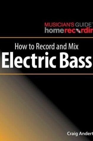 Cover of How to Record and Mix Electric Bass