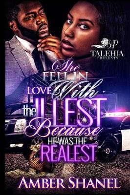 Book cover for She Fell In Love With The Illest Because He Was The Realest