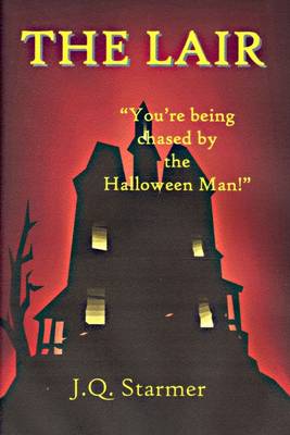 Book cover for The Lair: "Your're Being Chased by the Halloween Man!"