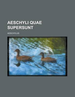 Book cover for Aeschyli Quae Supersunt