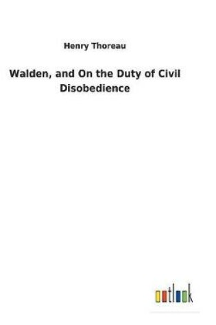 Cover of Walden, and On the Duty of Civil Disobedience