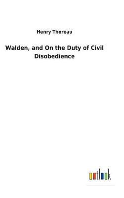 Book cover for Walden, and On the Duty of Civil Disobedience