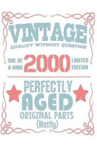 Cover of Vintage Quality Without Question One of a Kind 2000 Limited Edition Perfectly Aged Original Parts Mostly