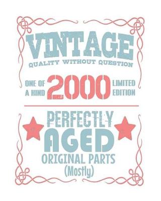 Book cover for Vintage Quality Without Question One of a Kind 2000 Limited Edition Perfectly Aged Original Parts Mostly