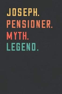 Book cover for Joseph. Pensioner. Myth. Legend.