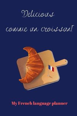 Cover of Delicious comme un croissant