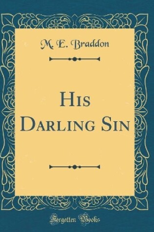 Cover of His Darling Sin (Classic Reprint)