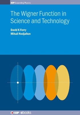 Book cover for The Wigner Function in Science and Technology